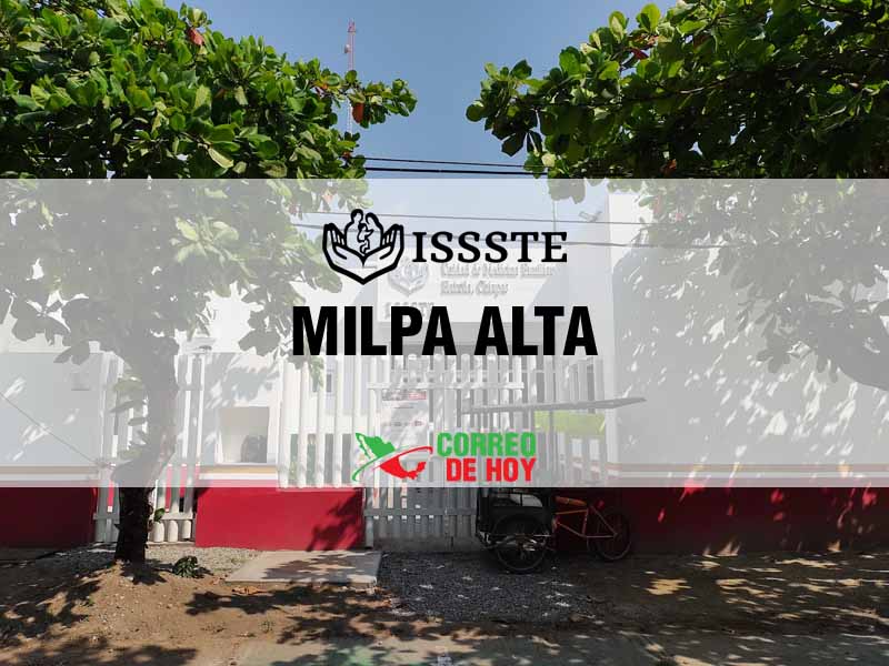 Clínicas de Medicina Familiar (CMF) del ISSSTE en Milpa Alta CDMX - Teléfono y Dirección